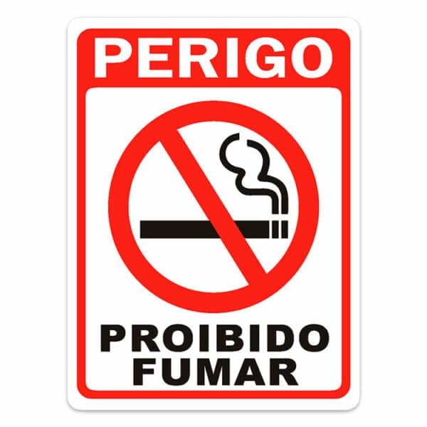 Placa de Sinalização Perigo Proibido Fumar